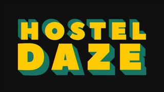 Hostel Daze S3 complete 720p