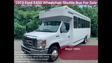 2013 Ford E450 Wheelchair Shuttle Bus For Sale
