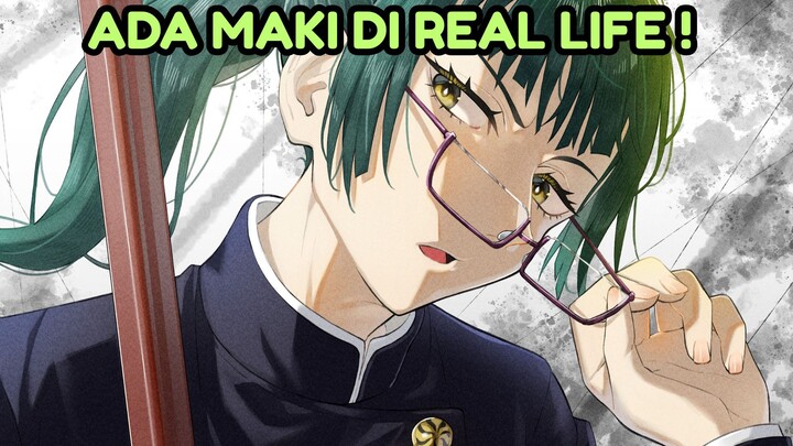 MAKI DI REAL LIFE !