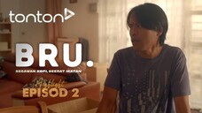 BRU 2025 Episod 2