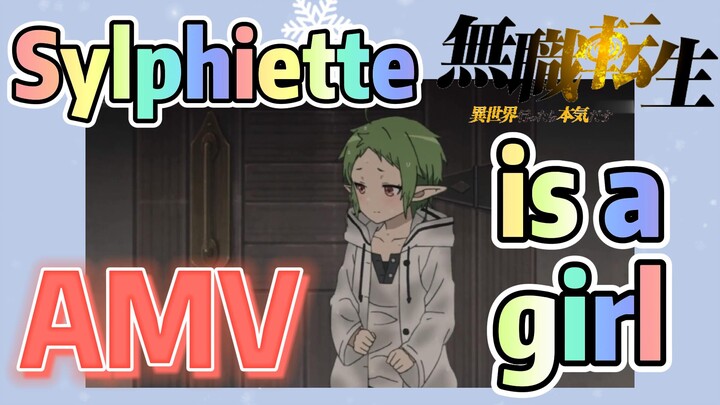 [Mushoku Tensei]  AMV | Sylphiette is a girl