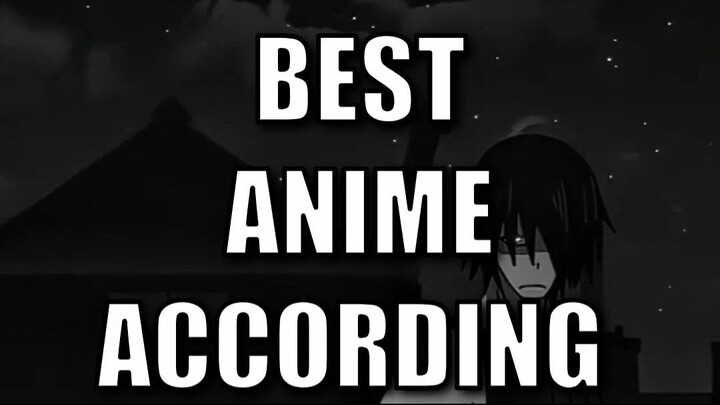 Best anime according to the Genre