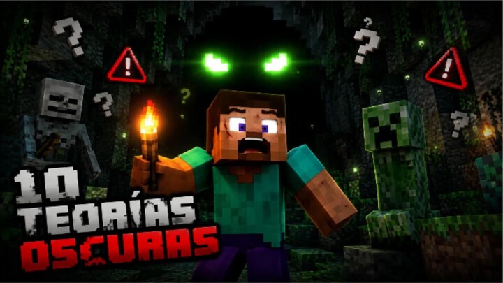 10 TEORÍAS OSCURAS DE MINECRAFT