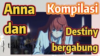 [Takt Op. Destiny] Kompilasi | Anna dan Destiny bergabung