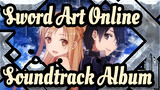 [Sword Art Online]S1&S2&Extra Edition/Soundtrack Album_C