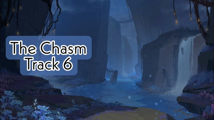 [Genshin Impact] The Chasm - Track 6 [OST]