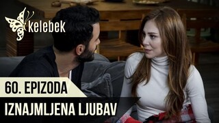 Iznajmljena Ljubav / Kiralik Ask - 60. Epizoda sa prevodom