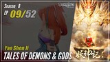 【Yao Shen Ji】 Season 8 Eps. 09 (337) - Tales Of Demons And Gods | Donghua - 1080P