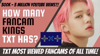 TXT MOST VIEWED FANCAMS/FACECAMS OF ALL TIME! (300k - 3 million views?) | YouTube Edition