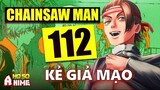 [Spoil Chainsaw Man 112]. Chainsaw Man giả mạo lộ danh tính, Denji vẫn ung dung đi hẹn hò