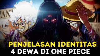 INILAH SELURUH IDENTITAS KE 4 SOSOK DEWA DI ONE PIECE | TEORI