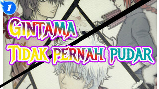 Gintama|Semoga cahaya perak tidak pernah pudar_1