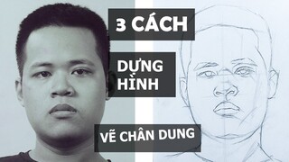 3 Cách Dựng Hình ĐƠN GIẢN / Vẽ Chân Dung