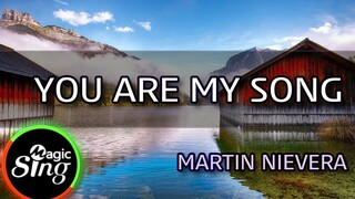 [MAGICSING Karaoke] MARTIN NIEVERA  - YOU ARE MY SONG  karaoke | Tagalog