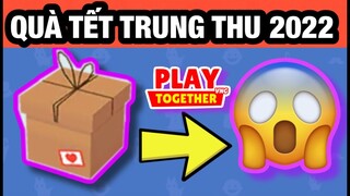 Play Together | Quà Tết Trung Thu 2022