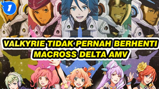 Valkyrie Tak Pernah Berhenti | Macross Delta AMV (Kualitas Diperbarui)_1