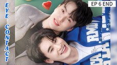 🇹🇭 ɛ¥ɛ ¢0ռȶǟ¢$ : EP 6 TAMAT - SUB INDO - Cr.CasthyAilen