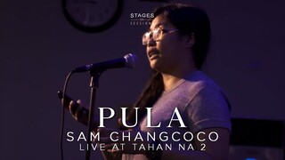 Sam Changcoco - "Pula" Live at Tahan Na 2