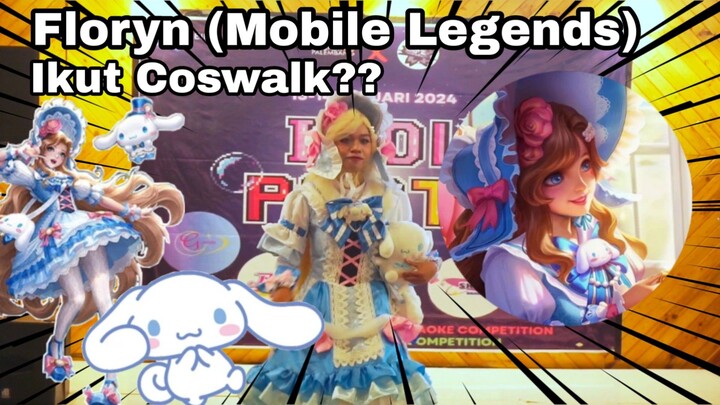 Floryn (Mobile Legends) Ikut Coswalk???? | by denesaurus #JPOPENT