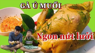 Lần Đầu Ăn Gà Ủ Muối Hoa Tiêu | Hai Anh Em Ăn Gà Ủ Muối