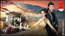 Born to Die (2025) – Eps. 04 [Sub Indo]