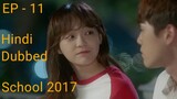 School 2017 Episode 11 Hindi Dubbed Korean Drama || Romantic Dramatic || Series
