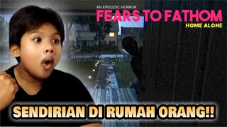 GAME HOROR LAGI!! - Fears To Fathom Home Alone Indonesia