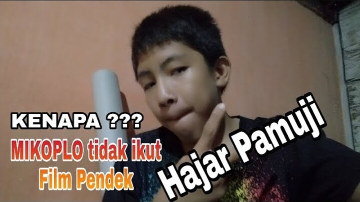 KENAPA !!! Mikoplo tidak ikut Eps 23 dan 24 Film Pendek Hajar Pamuji #ngobrolbarengmikoplo