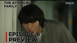 The Atypical Family | Episode 6 Preview | JangKiYong & ChunWooHee | 24.05.18. BFSLEI