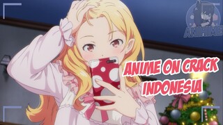 Senangnya Dijadikan Calon Istri {Anime Crack Indonesia} 81