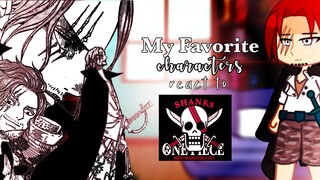 My Favorite Characters react to Shanks || One Piece 1/2 || Part 1