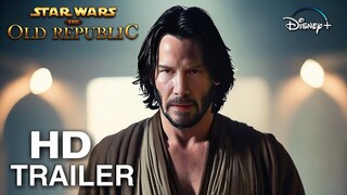 STAR WARS: THE OLD REPUBLIC - First Look Trailer | Keanu Reeves | Concept AI + DeepFake