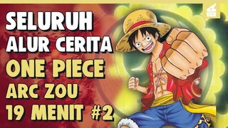 ALIANSHI BESAR BAJAK LAUT DAN SAMURAI!! SELURUH ALUR CERITA ONE PIECE ARC ZOU BAGIAN 2