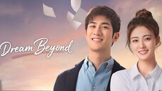 Dream Beyond / 我的世界你好 2025 - Ep 08 (Sub IDN)