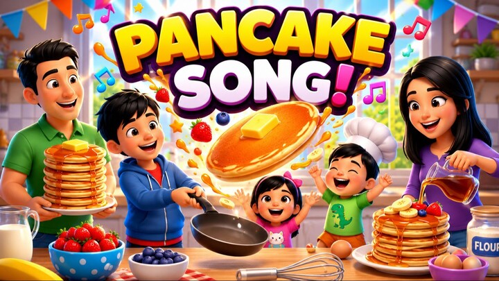 Pancake Making Song 🥞 | Cook & Sing for Kids | 儿童煎饼制作儿歌