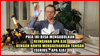 PRIA INI BISA MENGABULKAN KEINGINAN APA AJA DENGAN HANYA MENGGERAKKAN TANGAN (SERIUS APA AJA)