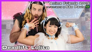 Deadlift Lolita - Anime Friends 2019 - 14/07/2019