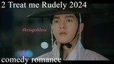 2 Treat me Rudely 2024 Eng Sub