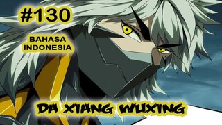 Da Xiang Wuxing chapter 130 [Indonesia]