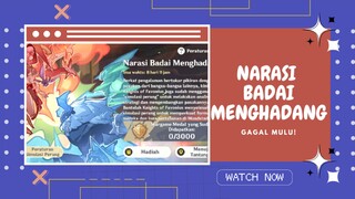 Narasi Badai Menghadang?! Gagal Mulu!