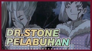 Dr.STONE | [Ishigami &Asagiri ] Pelabuhan