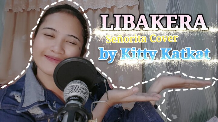 LIBAKERA | Señorita Cover