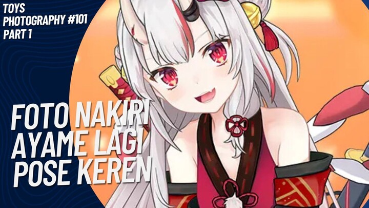 Nakiri Ayame lagi pose keren dan badass😚🤭 | Toys Photography #101 (Part 1)