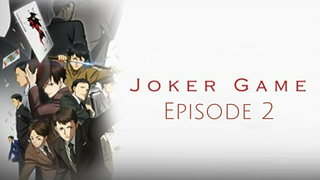 Joker Game Episode 2 [SUB INDO]