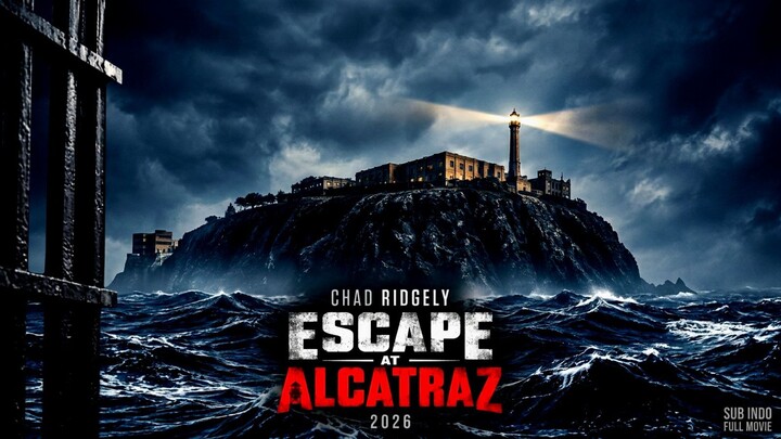 Escape at Alcatraz (2026) Sub Indo