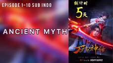 Ancient Myth Episode 1-10 Sub Indo