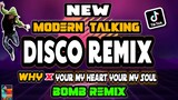 NONSTOP PANG HATAWAN SA DISCOHAN | MODERN TALKING | WHY x YOUR MY HEART YOUR MY SOUL BOMB REMIX 2023