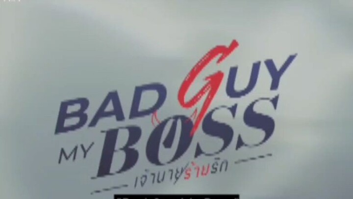 EP.. 13 # BAD GUY MY BOSS SPCIAL EP. (engsub)