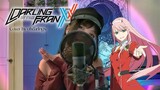 【DARLING in the FRANXX OP】ダリフラ Kiss of Death - Mika Nakashima┃Cover by ohdarlings