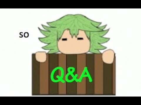 So, Q&A Time